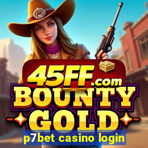 p7bet casino login
